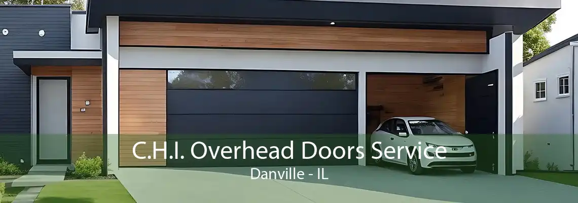 C.H.I. Overhead Doors Service Danville - IL