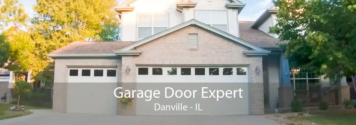 Garage Door Expert Danville - IL