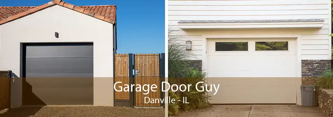 Garage Door Guy Danville - IL