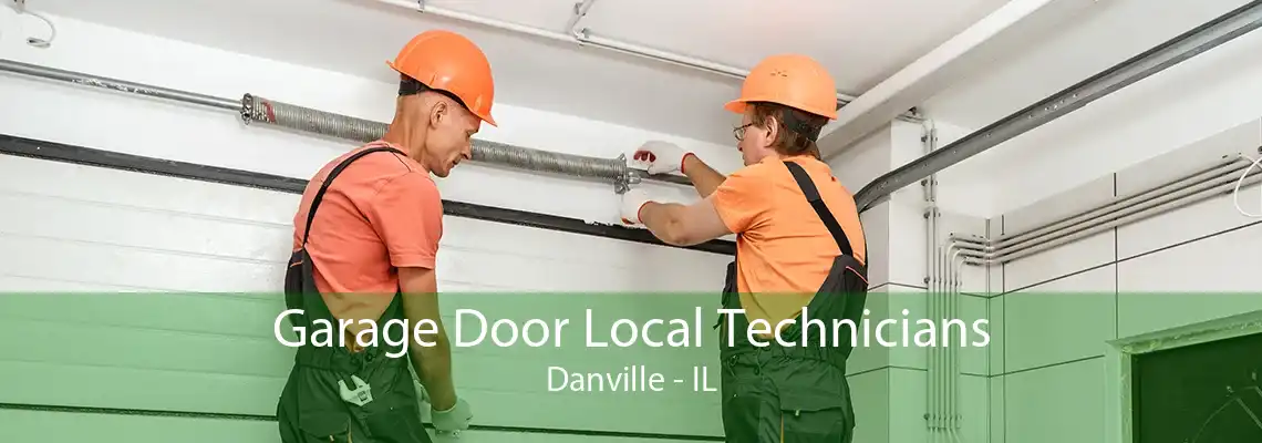 Garage Door Local Technicians Danville - IL