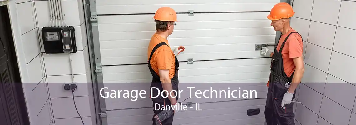 Garage Door Technician Danville - IL