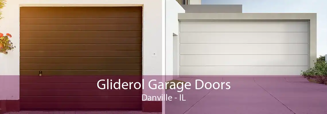 Gliderol Garage Doors Danville - IL