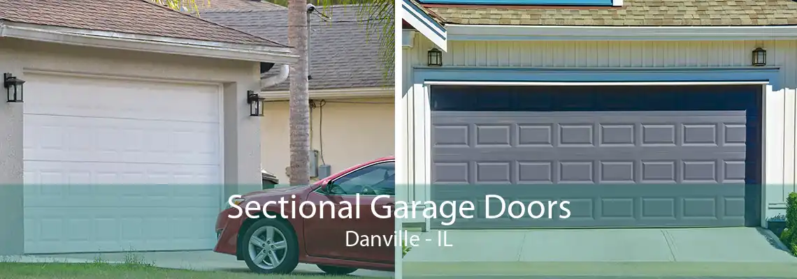 Sectional Garage Doors Danville - IL